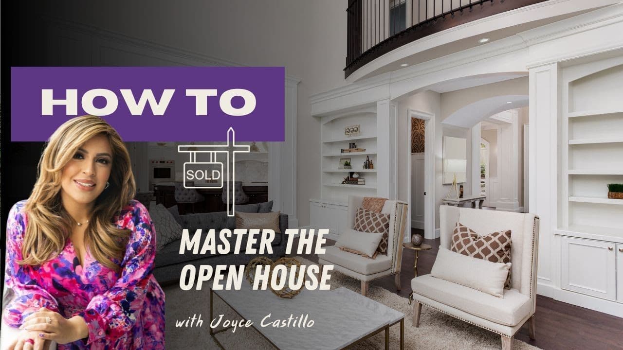 Master The Open House With Joyce Castillo