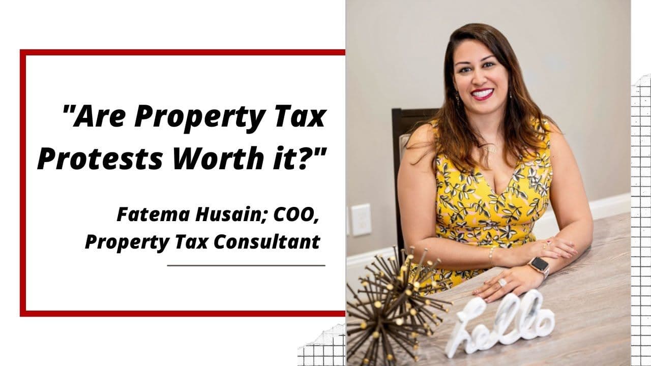 Are Property Tax Protests Worth it? – Fatema Husain (Video)