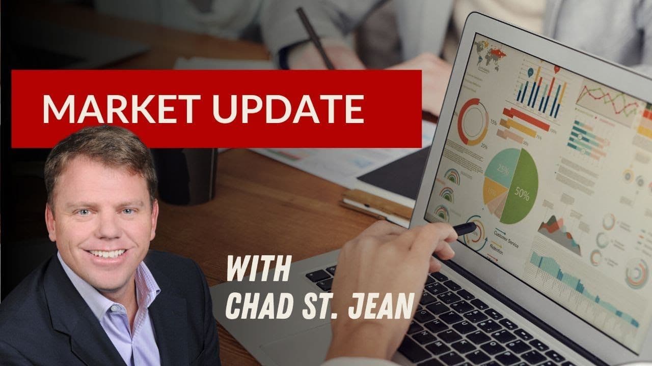 Market Update With Chad St. Jean